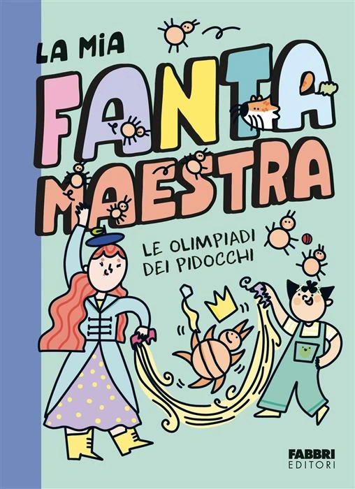 La mia fantamaestra. Le olimpiadi dei pidocchi