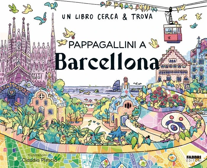 UN LIBRO CERCA & TROVA. PAPPAGALLINI A BARCELLONA