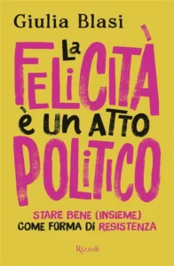 La felicità è un atto politico