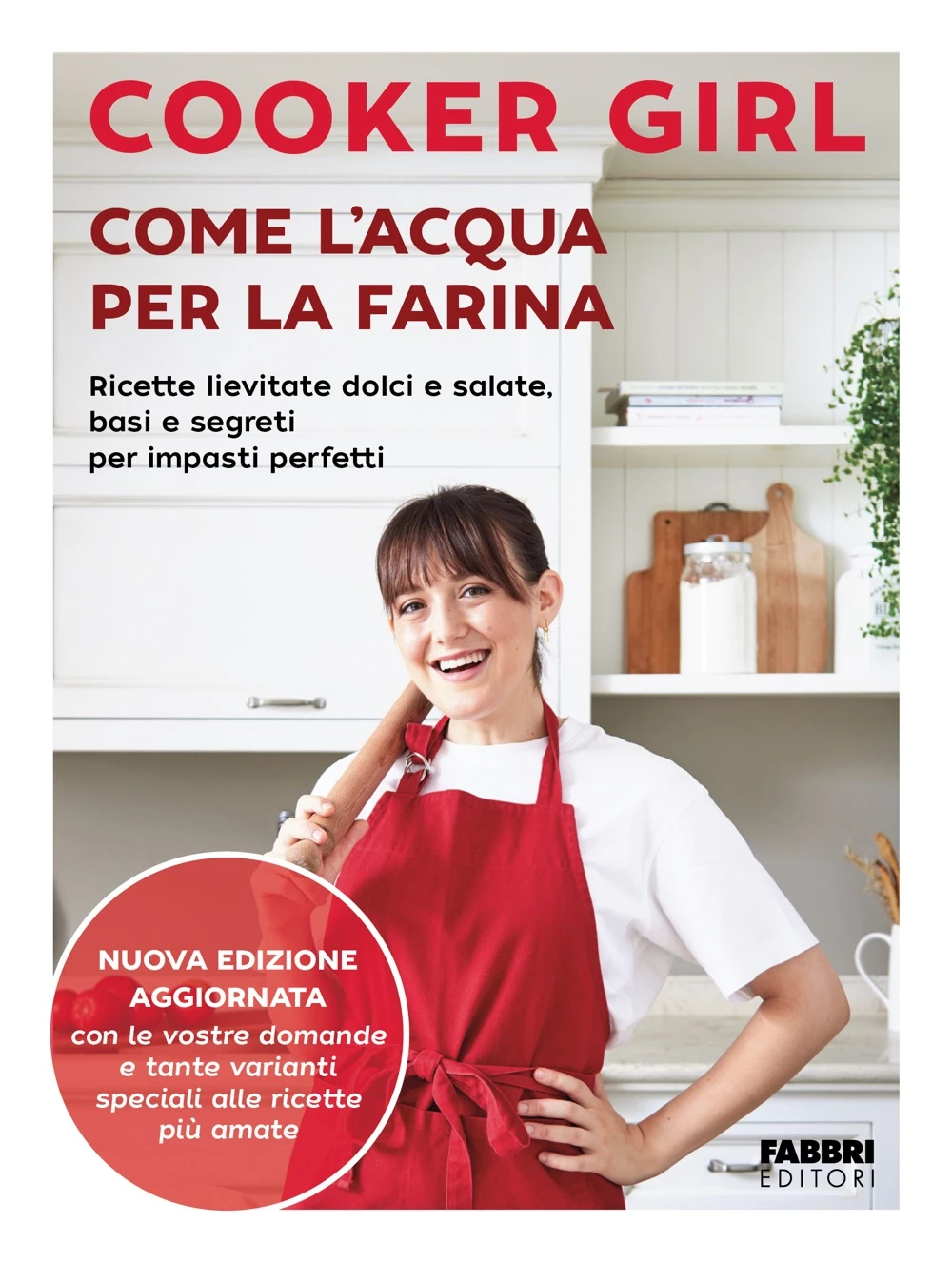 Come l'acqua per la farina. Nuova edizione aggiornata