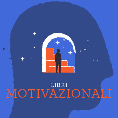 9 libri motivazionali per ritrovare sé stessi in un percorso di crescita personale