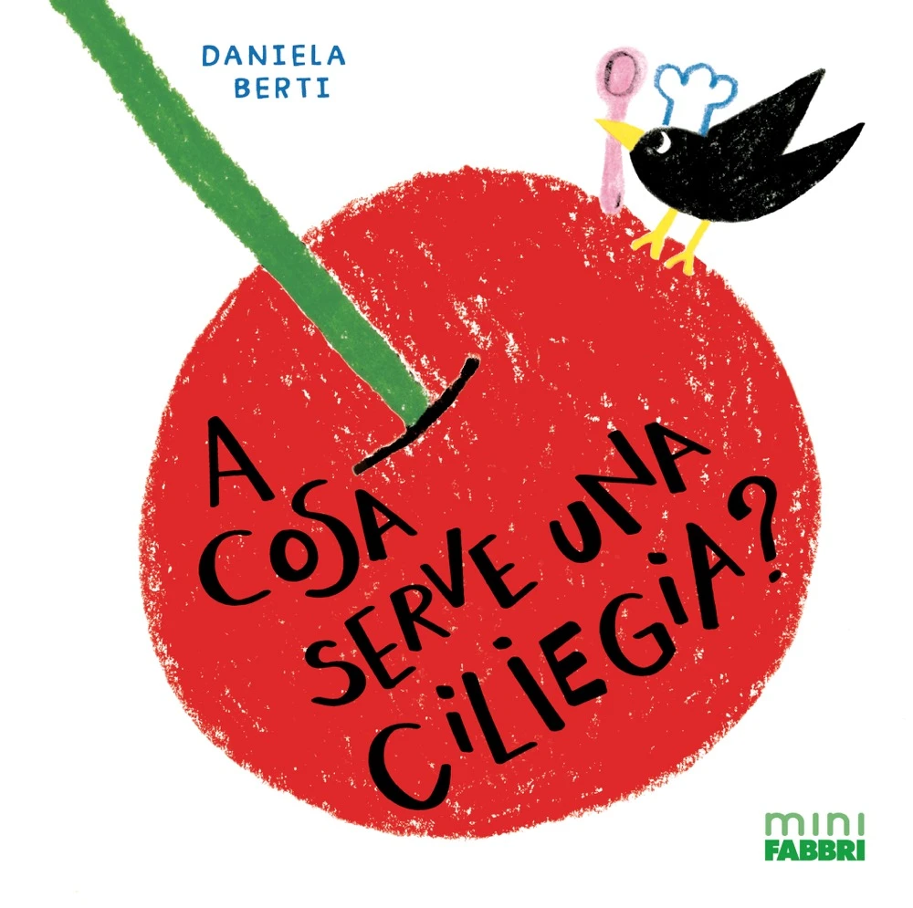 A cosa serve una ciliegia? Minifabbri