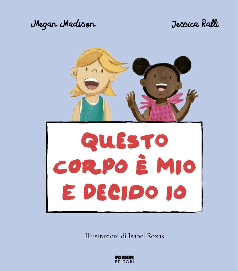 Questo corpo è mio e decido io. La biblioteca dei piccoli di Giorgia Cozza