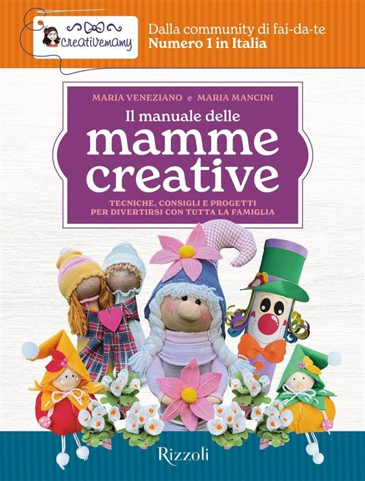 Il manuale delle mamme creative